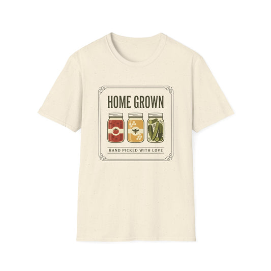 Home Grown, Hand Picked With Love T-Shirt
