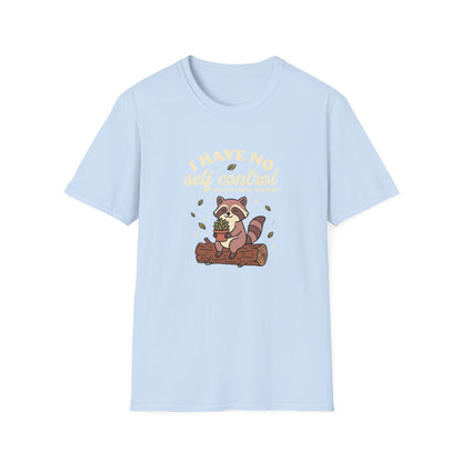 I Have No Self-Control T-Shirt