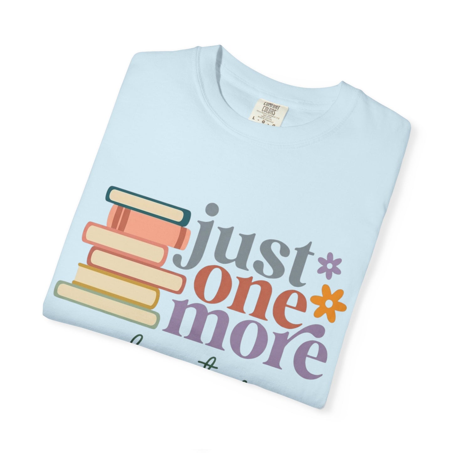 Just One More Chapter T-Shirt