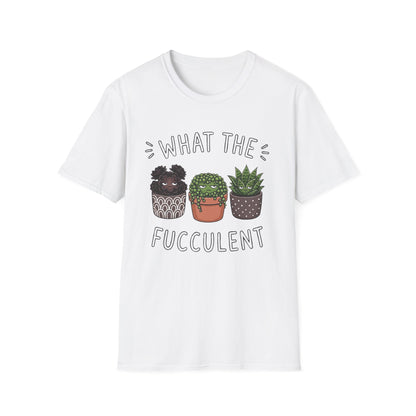 What The Fucculent - T-Shirt