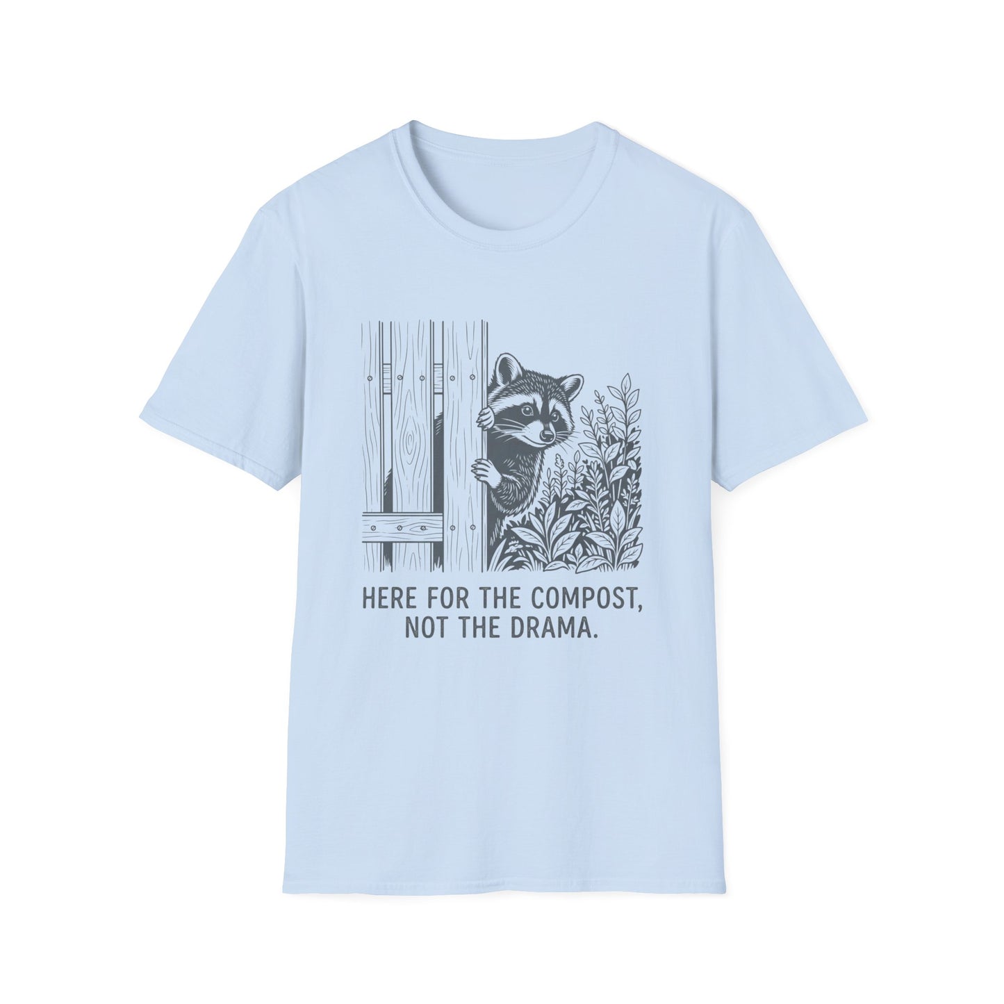 Here for the Compost, Not the Drama - Raccoon Peeking T-Shirt
