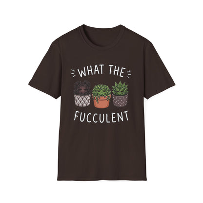 What The Fucculent - T-Shirt