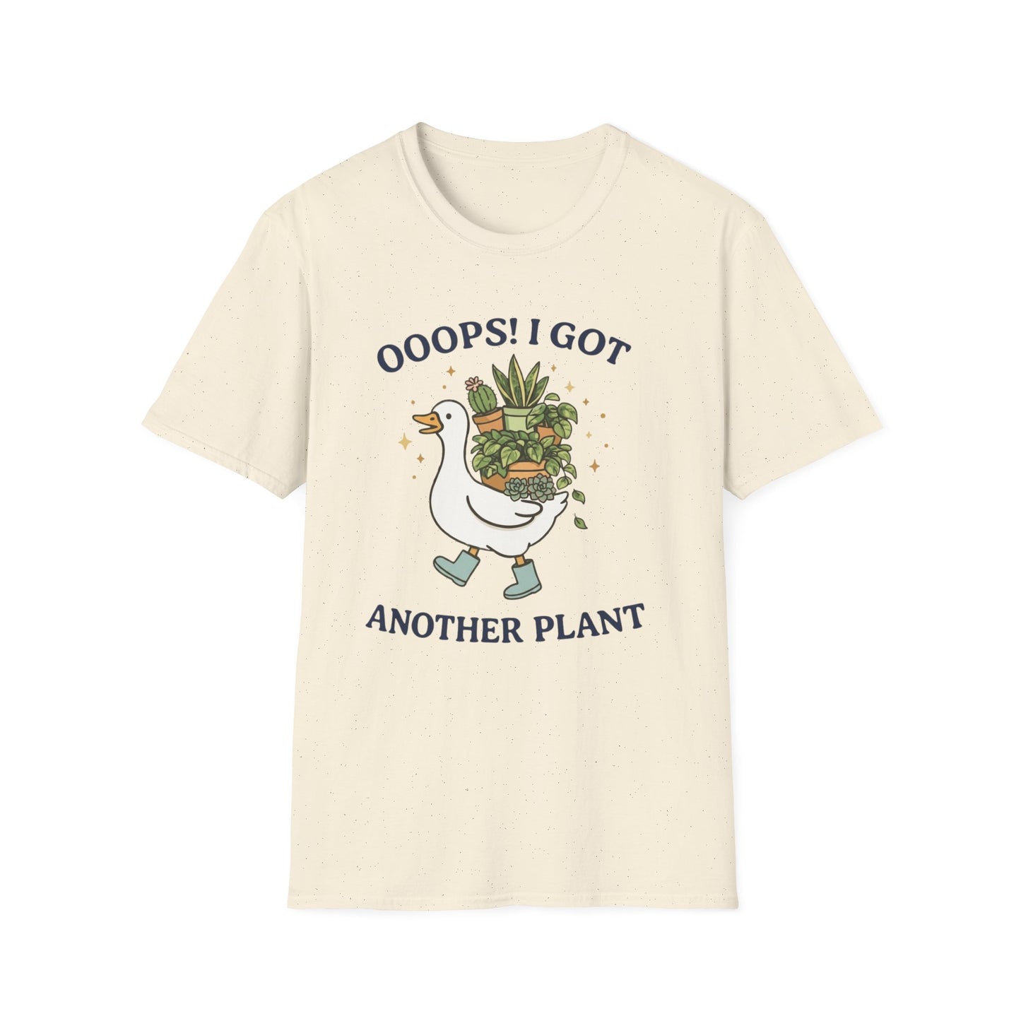 OOOPS! I Got Another Plant T-Shirt