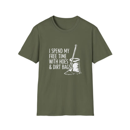 I Spend My Free Time WIth Hoes & Dirt Bags T-Shirt