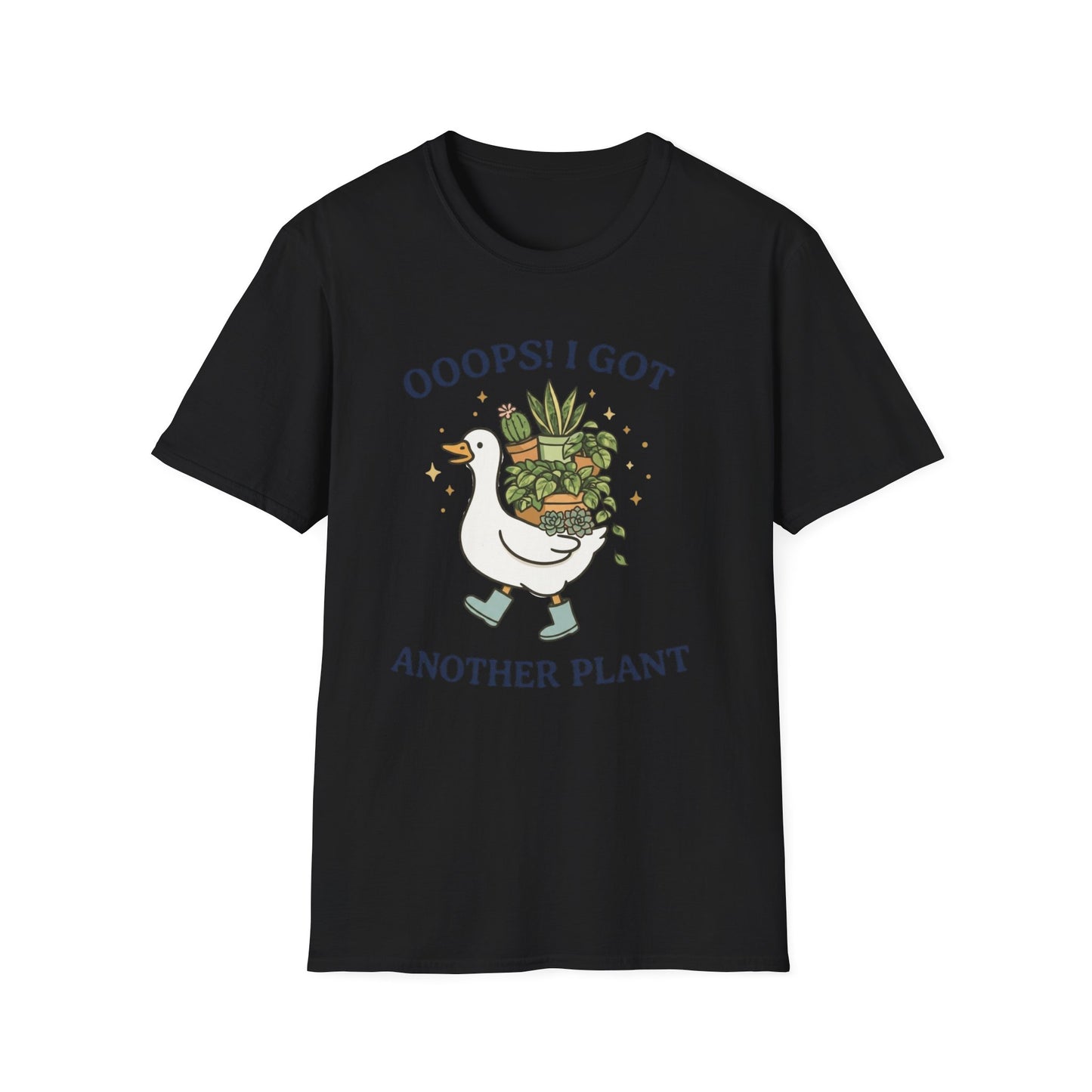 OOOPS! I Got Another Plant T-Shirt