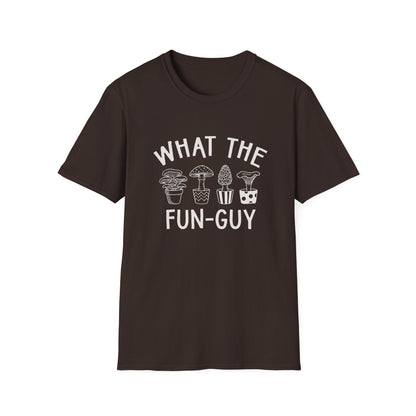 What The Fun-Guy - T-Shirt