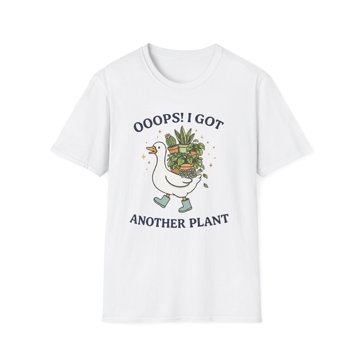 OOOPS! I Got Another Plant T-Shirt