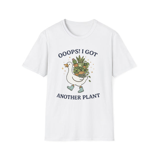 OOOPS! I Got Another Plant T-Shirt