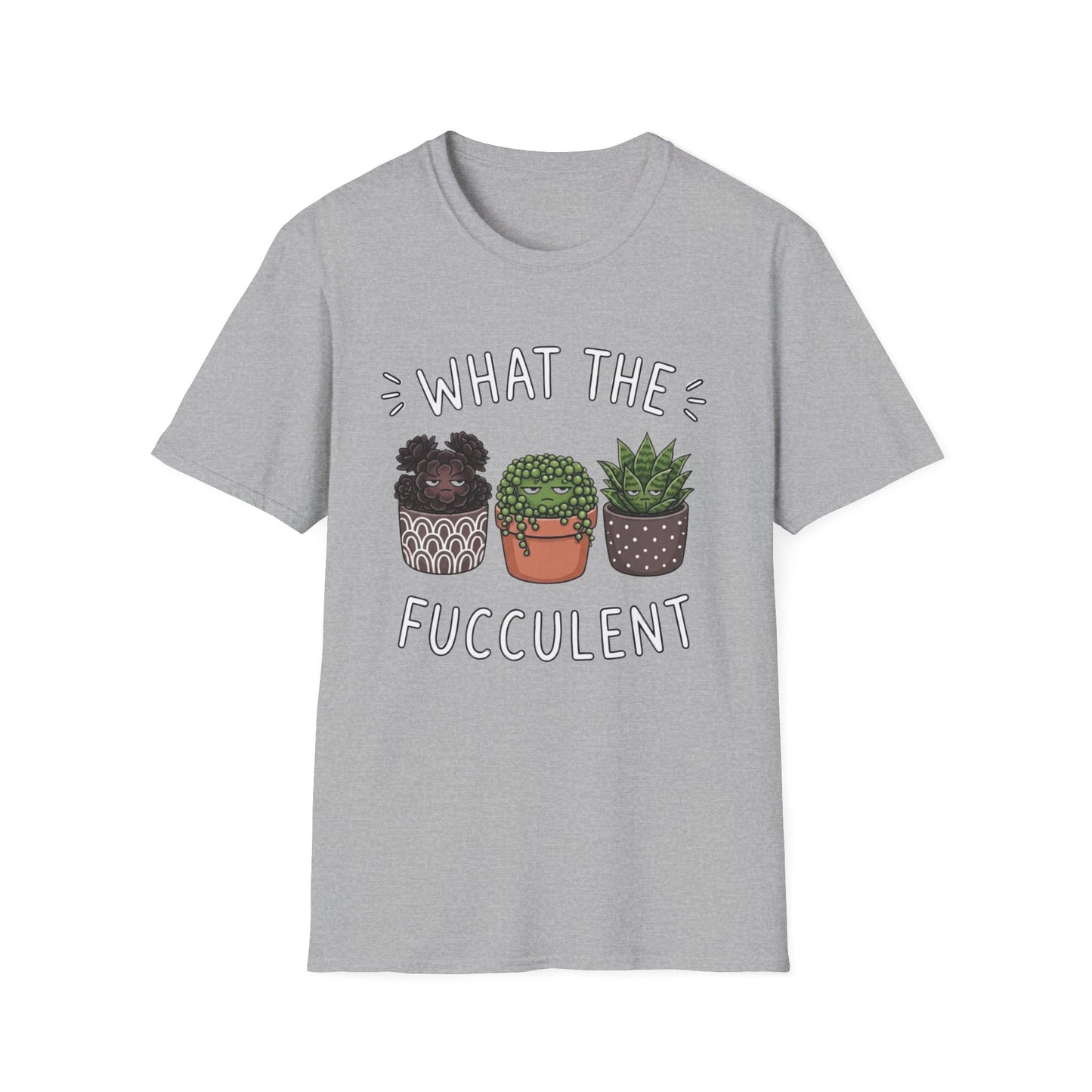 What The Fucculent - T-Shirt