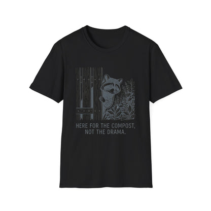 Here for the Compost, Not the Drama - Raccoon Peeking T-Shirt