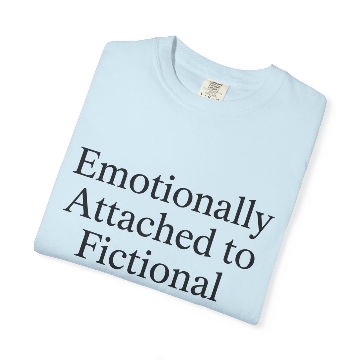 Emotionally Attached T-Shirt