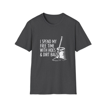 I Spend My Free Time WIth Hoes & Dirt Bags T-Shirt