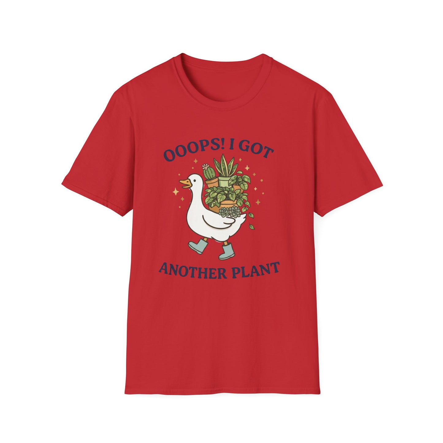 OOOPS! I Got Another Plant T-Shirt