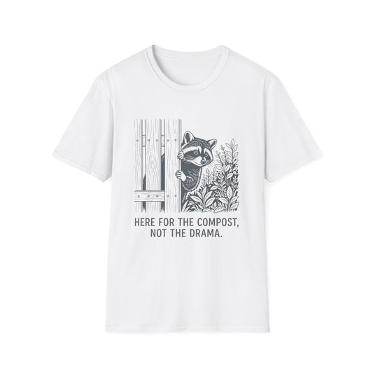 Here for the Compost, Not the Drama - Raccoon Peeking T-Shirt