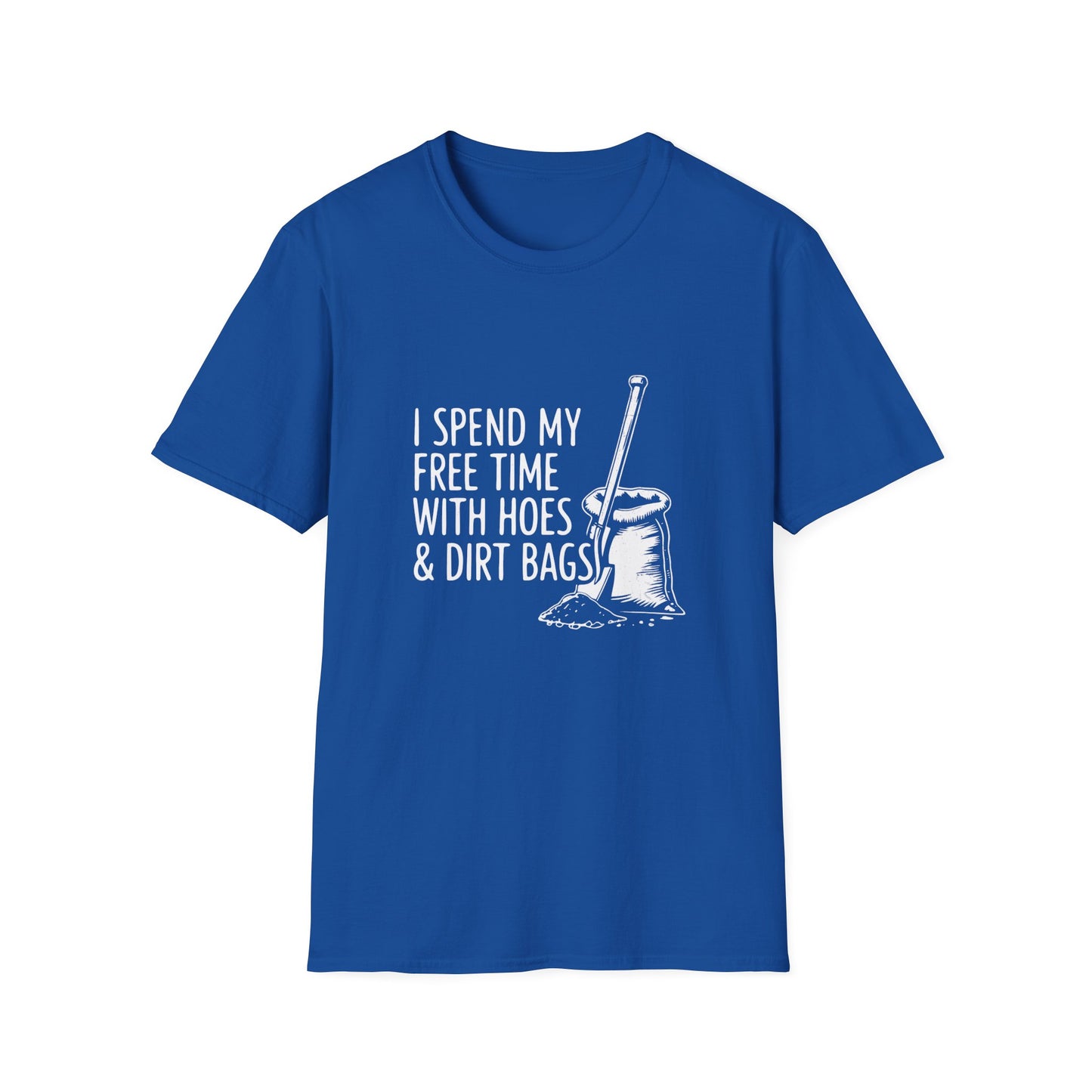 I Spend My Free Time WIth Hoes & Dirt Bags T-Shirt