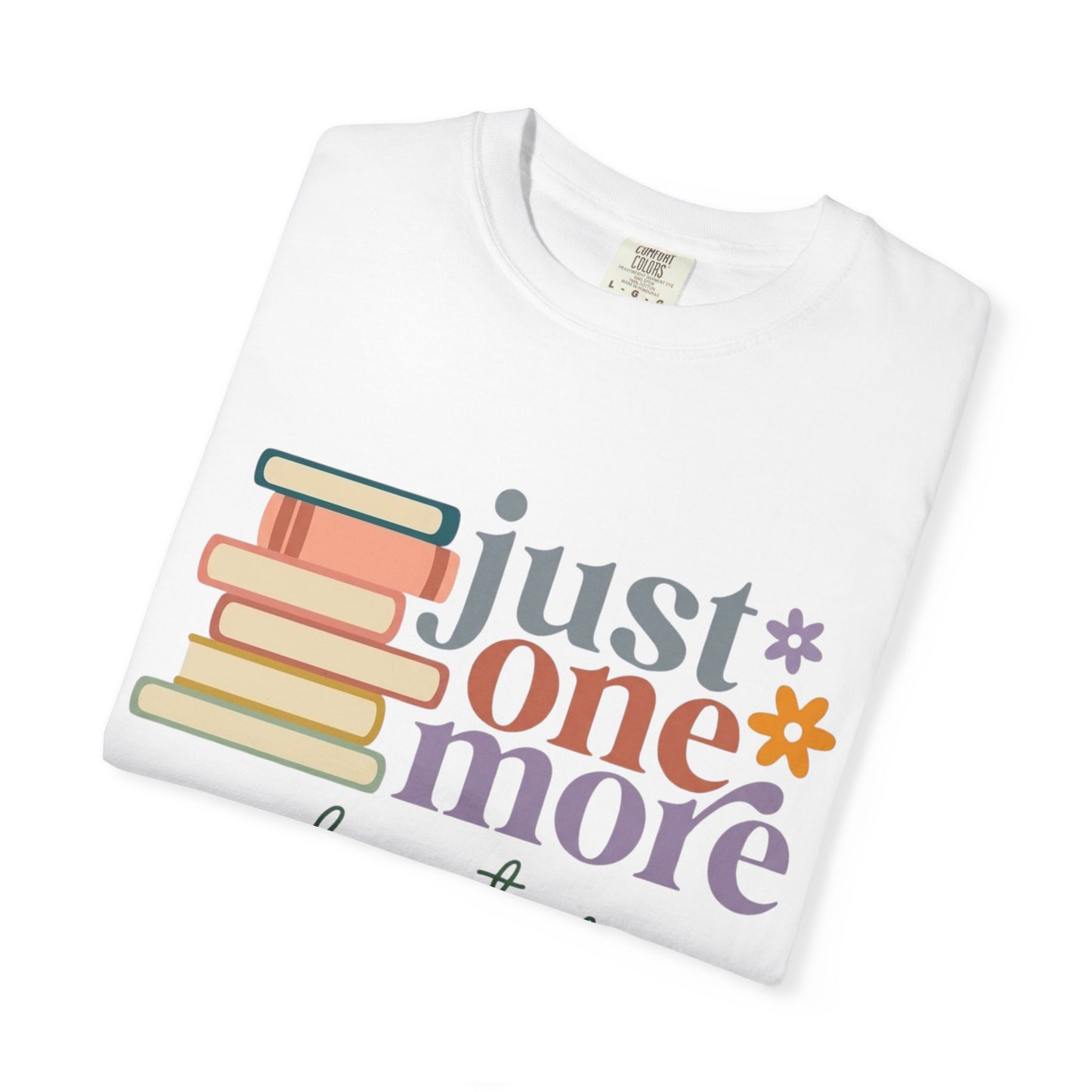 Just One More Chapter T-Shirt