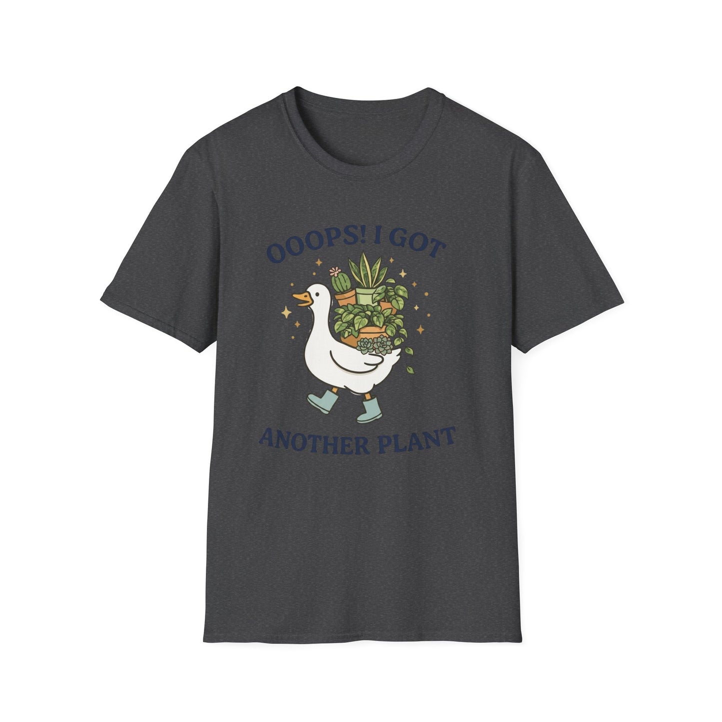 OOOPS! I Got Another Plant T-Shirt