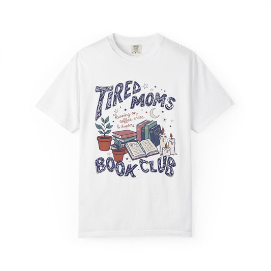 Tired Moms Book Club T-Shirt