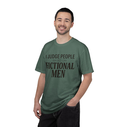 I Judge People Based on Fictional Men T-Shirt
