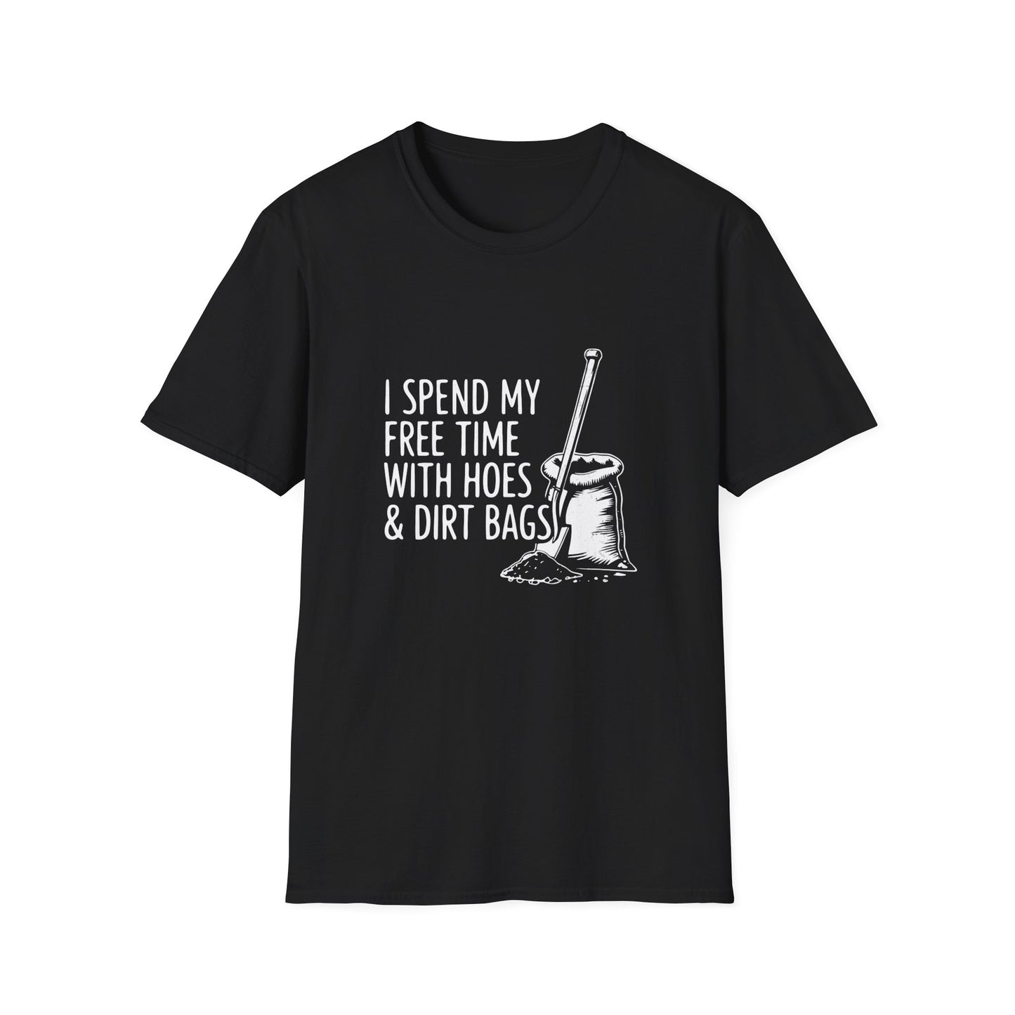 I Spend My Free Time WIth Hoes & Dirt Bags T-Shirt