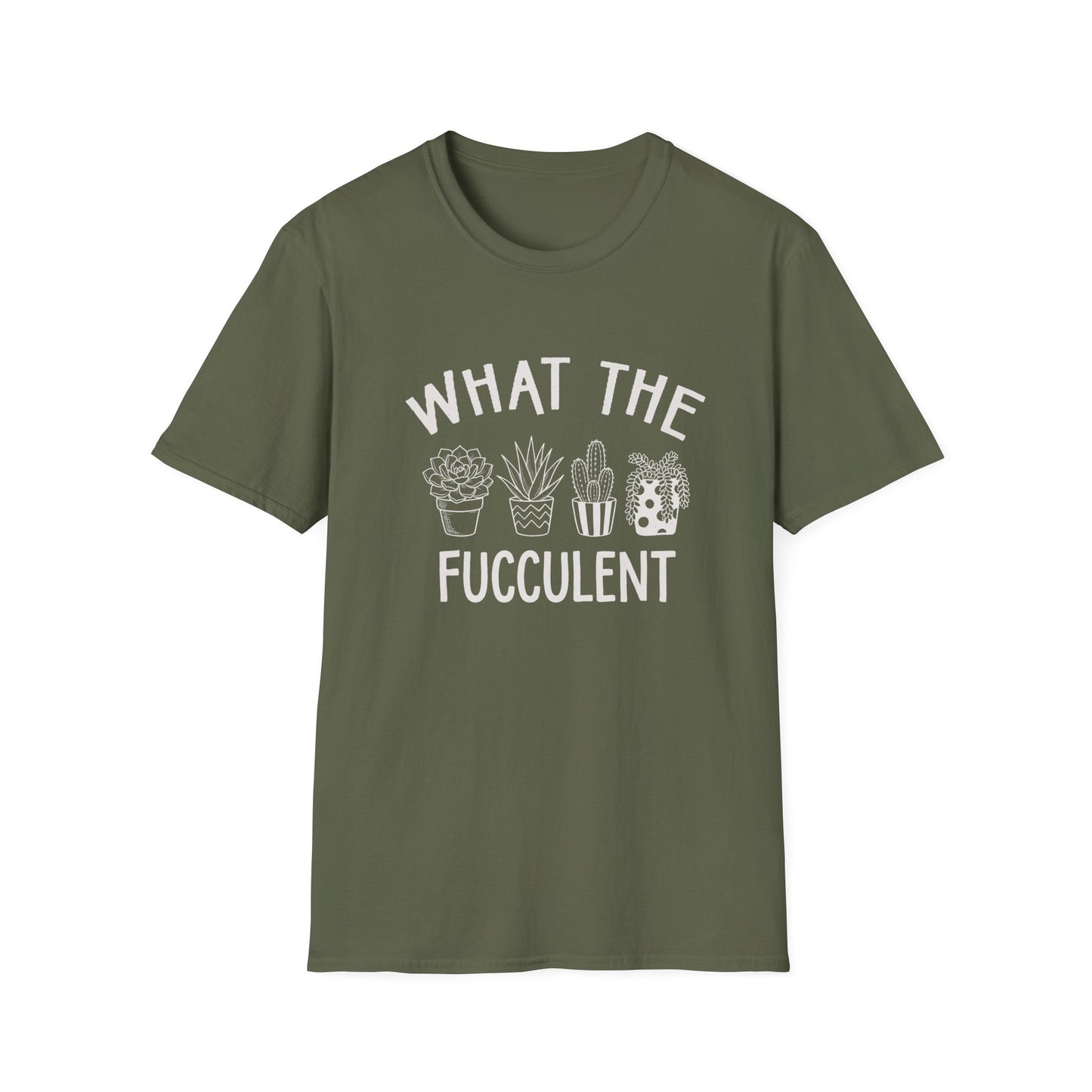 What The Fucculent T-Shirt