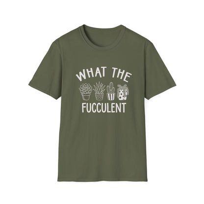 What The Fucculent T-Shirt